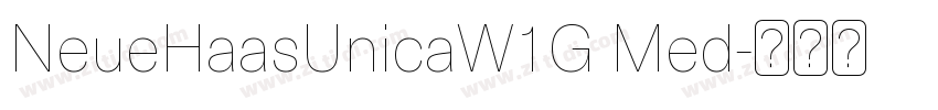 NeueHaasUnicaW1G Med字体转换 NeueHaasUnicaW1G Med字体转换